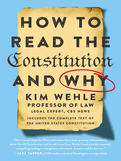 Title details for How to Read the Constitution—and Why by Kim Wehle - Available